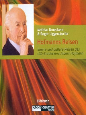 cover image of Hofmanns Reisen--Innere und äußere Reisen des LSD-Entdeckers Albert Hofmann